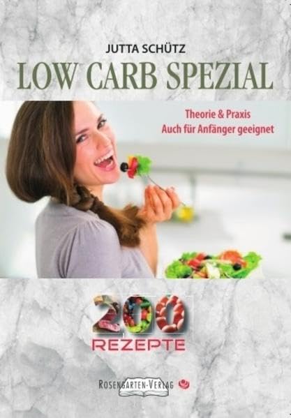 Low Carb Spezial: Theorie und Praxis für Anfänger geeignet Leisure, Home & Garden