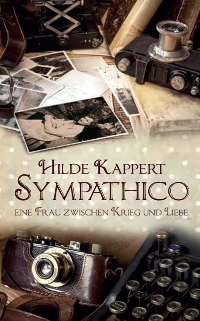 Sympathico: Eine Frau zwischen Krieg und Liebe Contemporary literature