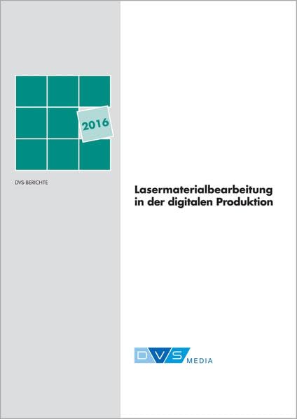 Lasertagung Jena 2016: DVS-Berichte, Band: 328 Business & Technology