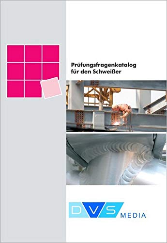 Prüfungsfragenkatalog für den Schweißer Business & Technology