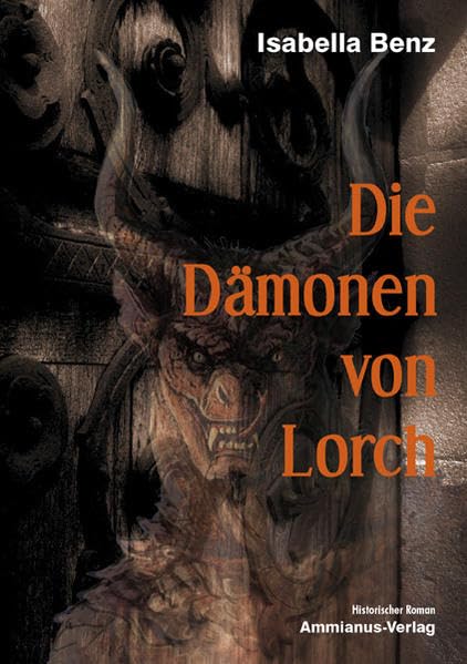 Die Dämonen von Lorch: Historischer Roman Historical Fiction