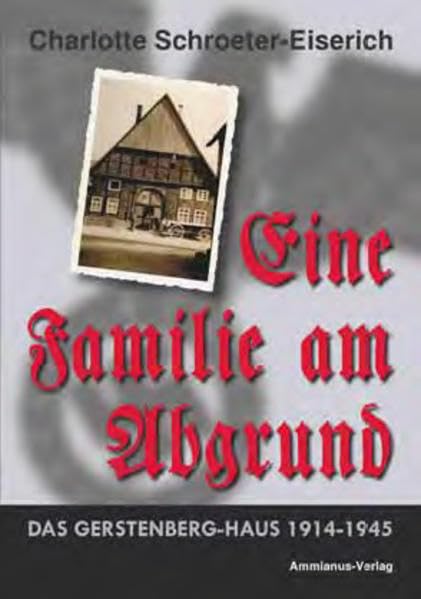 Eine Familie am Abgrund: Das Gerstenberg-Haus 1914-1945 Action & Adventure