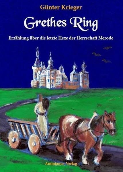 Grethes Ring: Erzählung über die letzte Hexe der Herrschaft Merode Fairy Tales & Legends