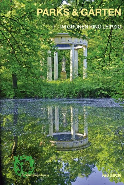 Parks & Gärten im Grünen Ring Leipzig book