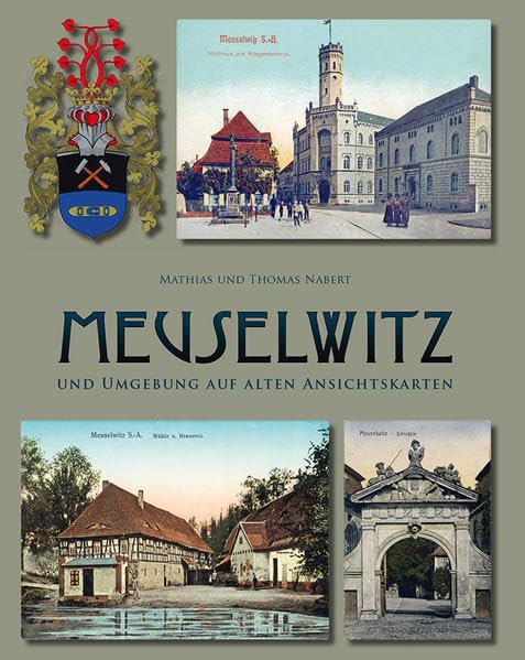 Meuselwitz und Umgebung auf alten Ansichtskarten Photography
