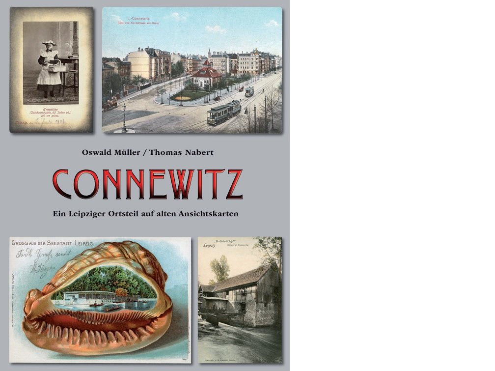 Connewitz. Ein Leipziger Ortsteil auf alten Ansichtskarten book