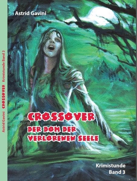 Crossover - Der Dom der verlorenen Seele: Brighton´s Krimistunde - Band 3 Contemporary literature