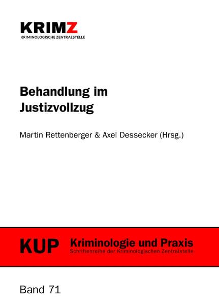 Behandlung im Justizvollzug (Kriminologie und Praxis: Schriftenreihe der Kriminologischen Zentralstelle e.V.) Law