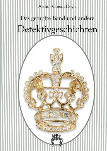Das getupfte Band und andere Detektivgeschichten Crime & Thrillers