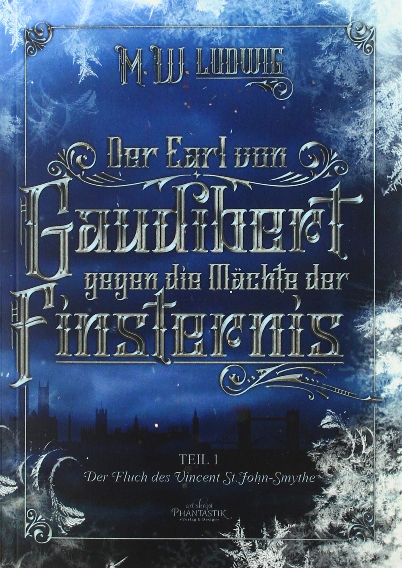 Der Earl von Gaudibert gegen die Mächte der Finsternis Historical Fiction