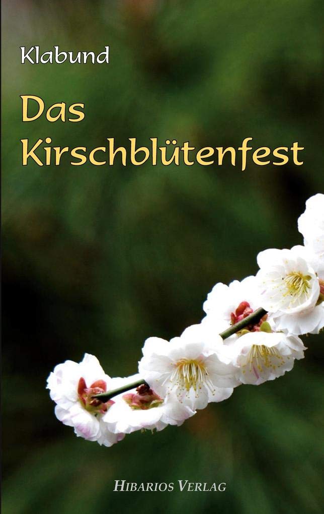 Das Kirschblütenfest: Spiel nach dem Japanischen Essays & Short Stories