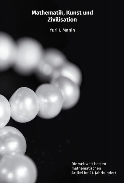 Mathematik, Kunst und Zivilisation: Die weltweit besten mathematischen Artikel im 21. Jahrhundert Mathematics