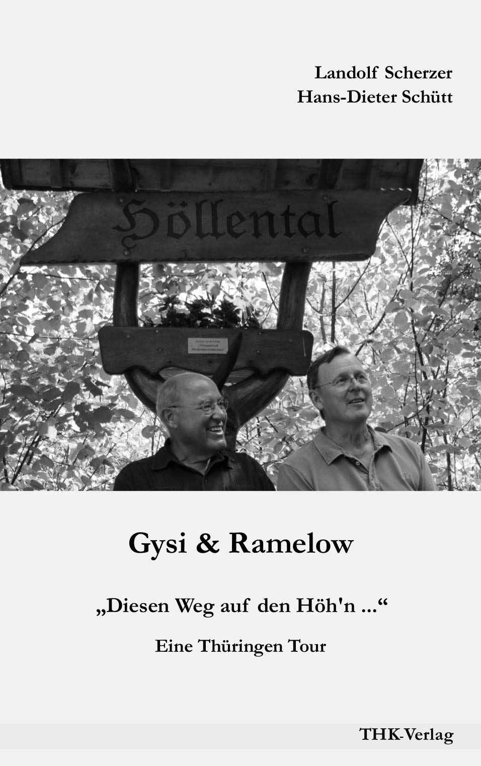 Gysi & Ramelow: "Diesen Weg auf den Höh'n..." Eine Thüringen Tour Travelogues