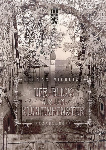 Der Blick aus dem Küchenfenster: Erzählungen Fiction