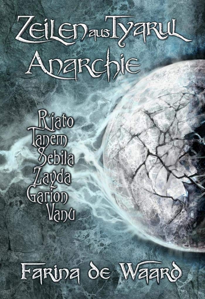 Zeilen aus Tyarul - Anarchie (Das Vermächtnis der Wölfe) Contemporary literature