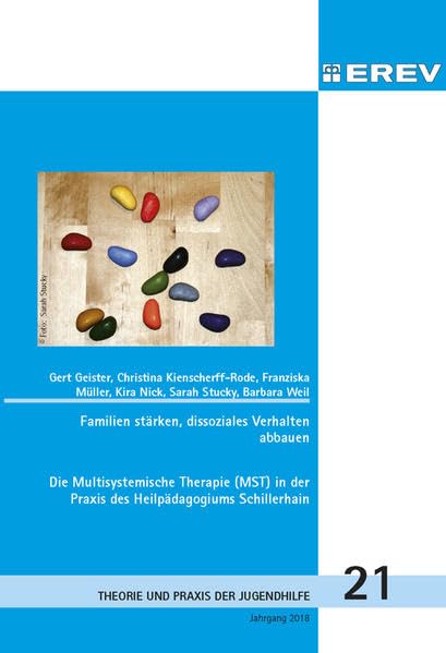 Die Multisystemische Therapie (MST) in der Praxis des Heilpädagogiums Schillerhain: Familien stärken, dissoziales Verhalten abbauen (Beiträge zur Theorie und Praxis der Jugendhilfe) Books