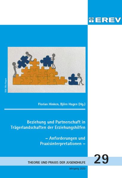 Beziehung und Partnerschaft in Trägerlandschaften der Erziehungshilfen: Anforderungen und Praxishilfen (Beiträge zur Theorie und Praxis der Jugendhilfe) Books