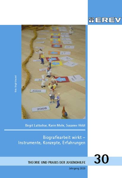 Biografiearbeit wirkt - Instrumente, Konzepte, Erfahrungen (Beiträge zur Theorie und Praxis der Jugendhilfe) Books