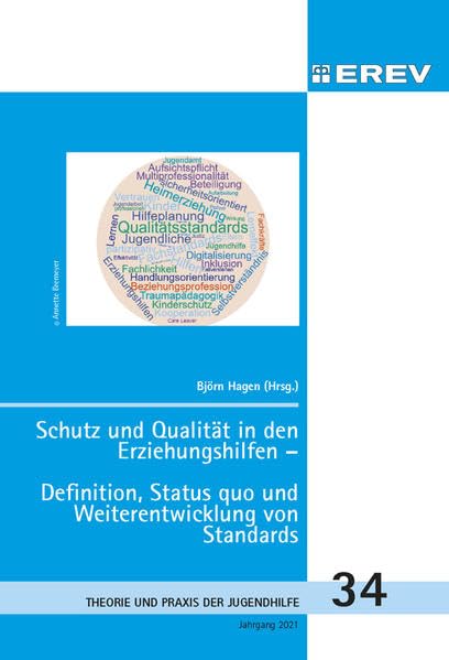 Schutz und Qualität in den Erziehungshilfen: Definition, Status quo und Weiterentwicklung von Standards (Beiträge zur Theorie und Praxis der Jugendhilfe) Books