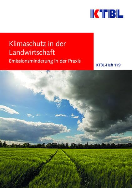 Klimaschutz in der Landwirtschaft: Emissionsminderung in der Praxis Natural Sciences