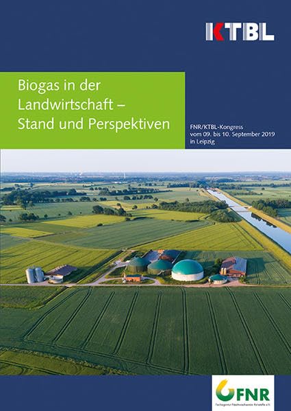 Biogas in der Landwirtschaft - Stand und Perspektiven: FNR/KTBL-Kongress vom 09. bis 10. September 2019 in Leipzig Natural Sciences