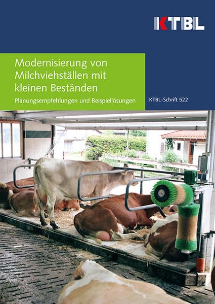 Modernisierung von Milchviehställen mit kleinen Beständen: Planungsempfehlungen und Beispiellösungen Medicine