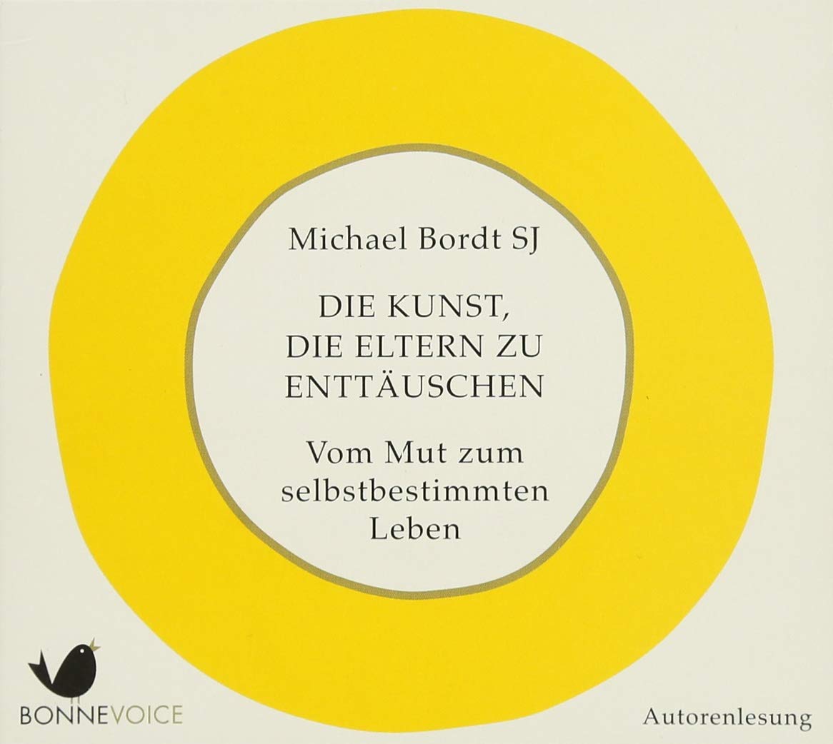 Die Kunst, die Eltern zu enttäuschen: Vom Mut zum selbstbestimmten Leben. Ungekürzte Autorenlesung (2 CDs) Medicine
