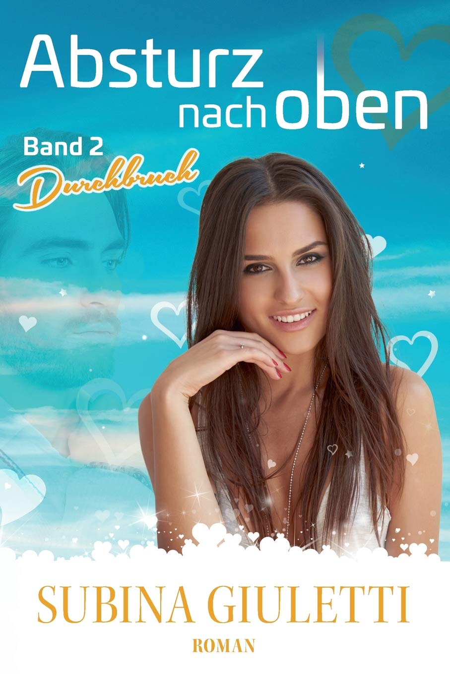 Absturz nach oben, Band 2, Durchbruch: Band2. Durchbruch, Band 3: Ausbruch: Durchbruch, Aufbruch Contemporary literature