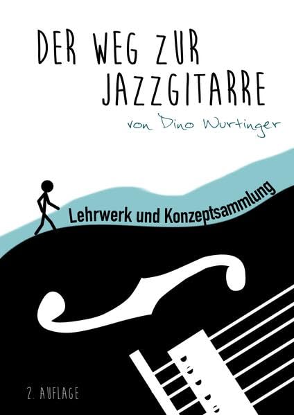 Der Weg zur Jazzgitarre 2. Auflage: Gitarrenschule für Jazzgitarre mit CD für Hörbeispiele Books