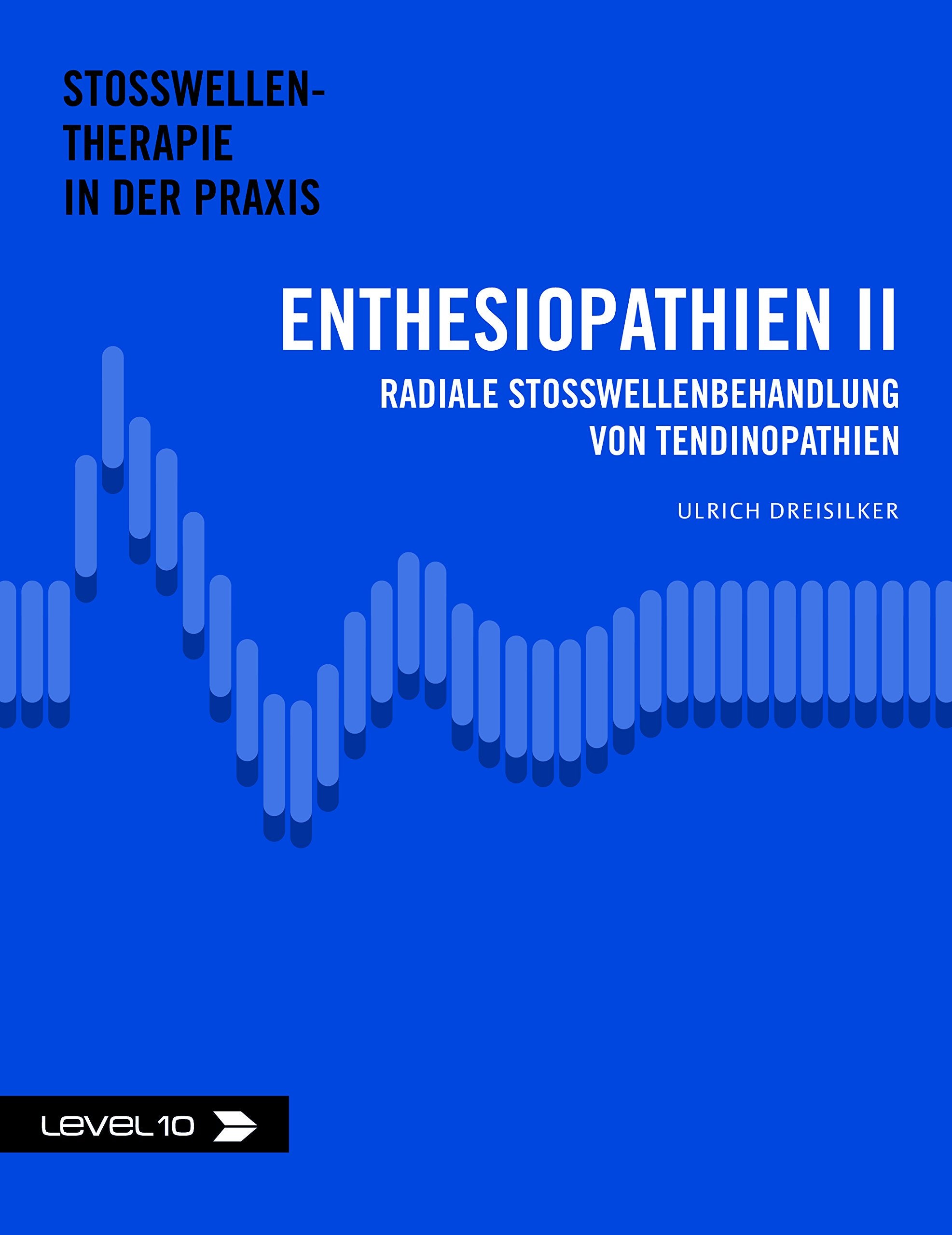 Enthesiopathien II: Radiale Stosswellenbehandlung von Tendinopathien (Stosswellentherapie in der Praxis) Medicine