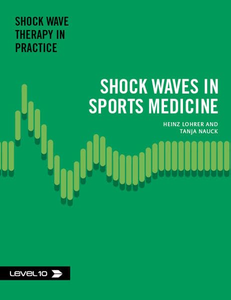 Shock Waves in Sports Medicine (Stosswellentherapie in der Praxis) Medicine