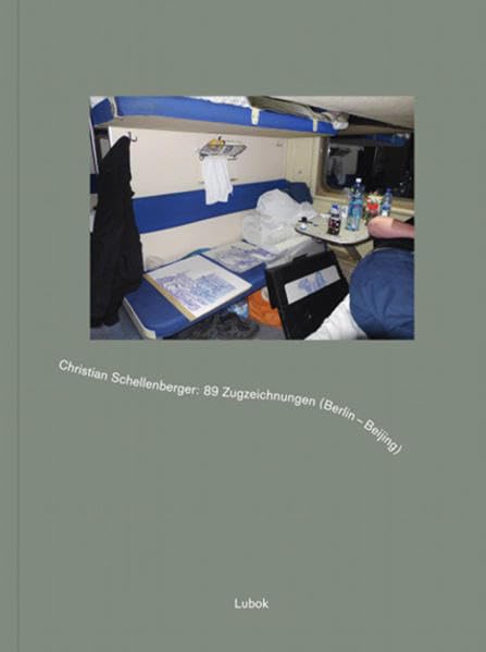 Christian Schellenberger: 89 Zugzeichnungen (Berlin - Beijing) book