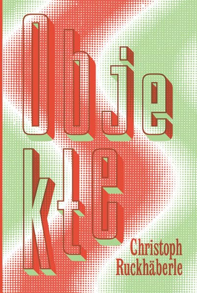Christoph Ruckhäberle: Objekte - Ruckhäberle, Christoph book