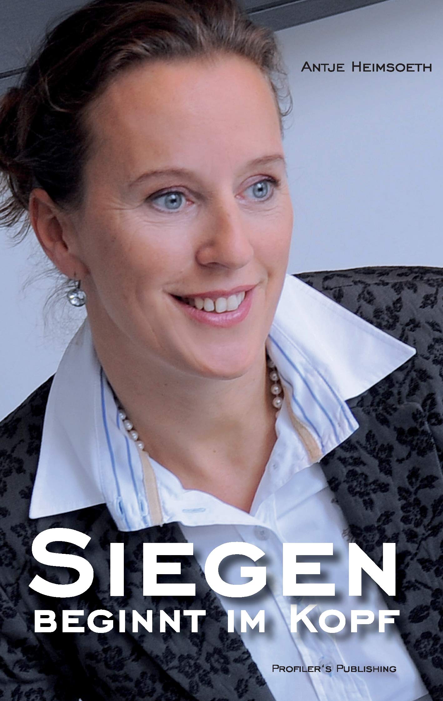 Siegen beginnt im Kopf Business, Finance & Career Books