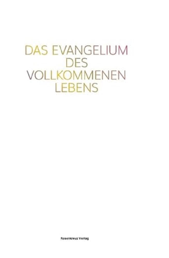 Das Evangelium des vollkommenen Lebens Religion & Esotericism