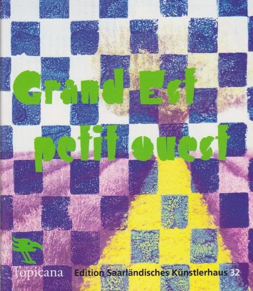 Grand Est petit ouest: Topicana Nr. 32 Contemporary literature