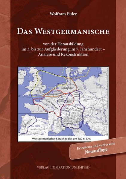 Das Westgermanische: Von der Herausbildung im 3. bis zur Aufgliederung im 7. Jahrhundert Social Sciences