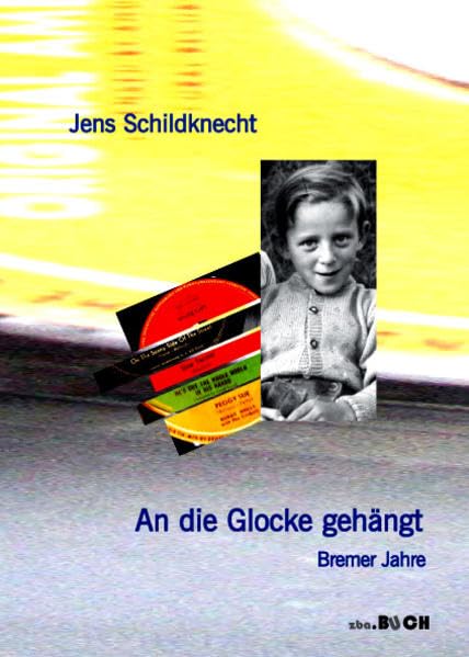 An die Glocke gehängt: Bremer Jahre (biografie privat) Contemporary literature