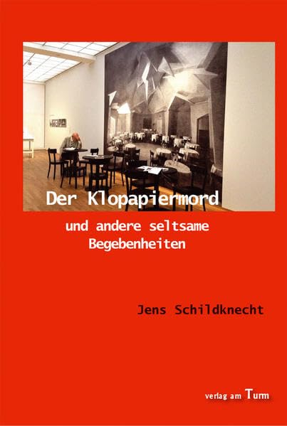 Der Klopapiermord und andere seltsame Begebenheiten book