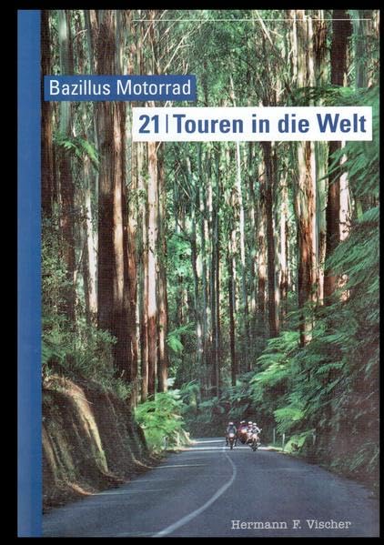 Bazillus Motorrad: 21 Touren um die Welt Leisure, Home & Garden