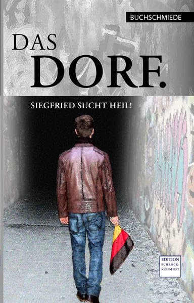 Das Dorf.: Siegfried sucht Heil! Contemporary literature