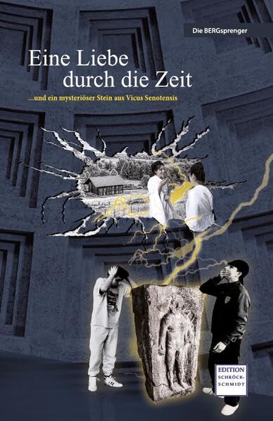 Eine Liebe durch die Zeit: ... und ein mysteriöser Stein aus Vicus Senotensis Contemporary literature
