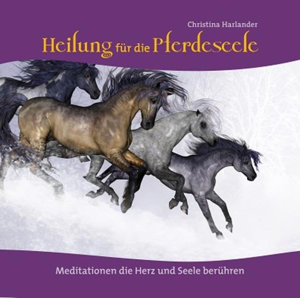 Heilung für die Pferdeseele: Meditationen die Herz und Seele berühren Health, Nutrition & Fitness