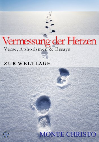 VERMESSUNG DER HERZEN: Aphorismen und Verse zur Welt-, Gefühls- und Herzenslage im 21. Jahrhundert Books