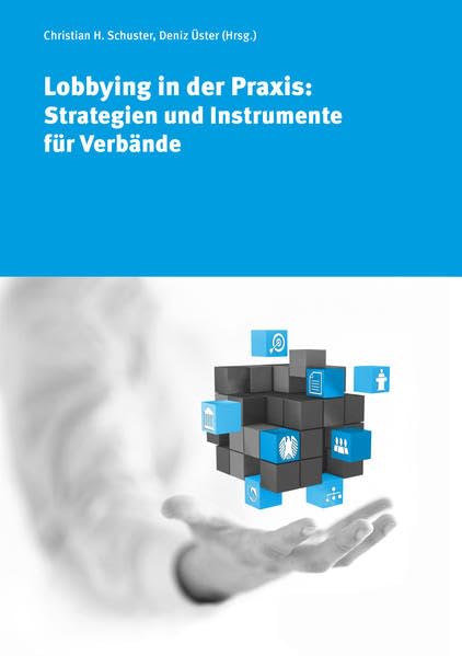 Lobbying in der Praxis: Strategien und Instrumente für Verbände Reference Books