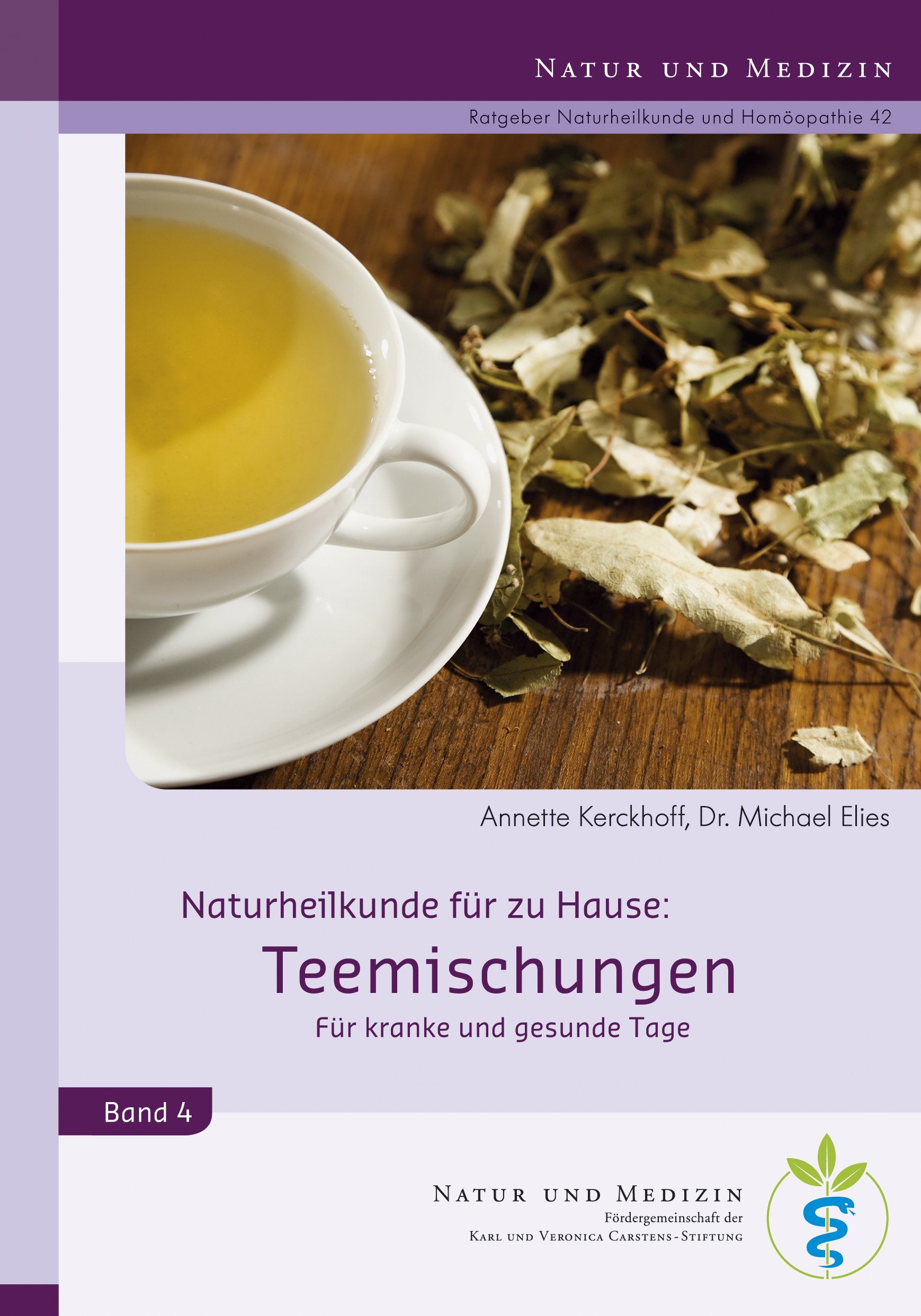 Teemischungen: Für kranke und gesunde Tage (Naturheilkunde für Zuhause) Health, Nutrition & Fitness