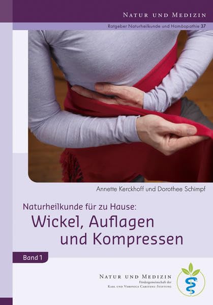 Wickel, Auflagen und Kompressen (Naturheilkunde für Zuhause) Medicine