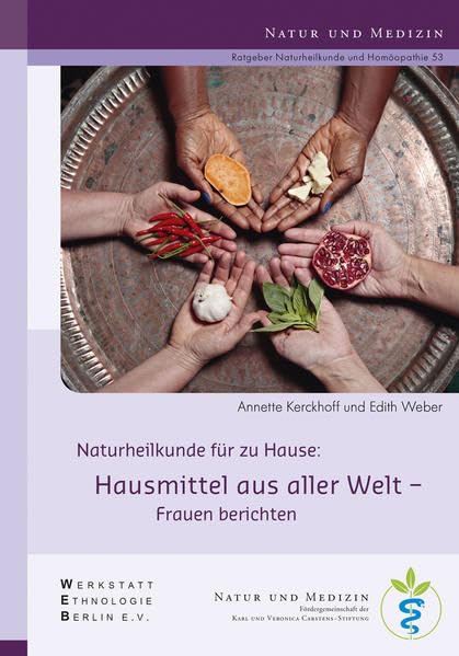 Hausmittel aus aller Welt: Frauen berichten (Naturheilkunde für Zuhause) Leisure, Home & Garden
