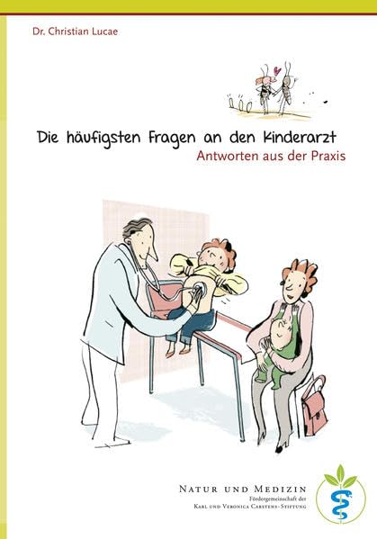 Die häufigsten Fragen an den Kinderarzt: Antworten aus der Praxis Medicine