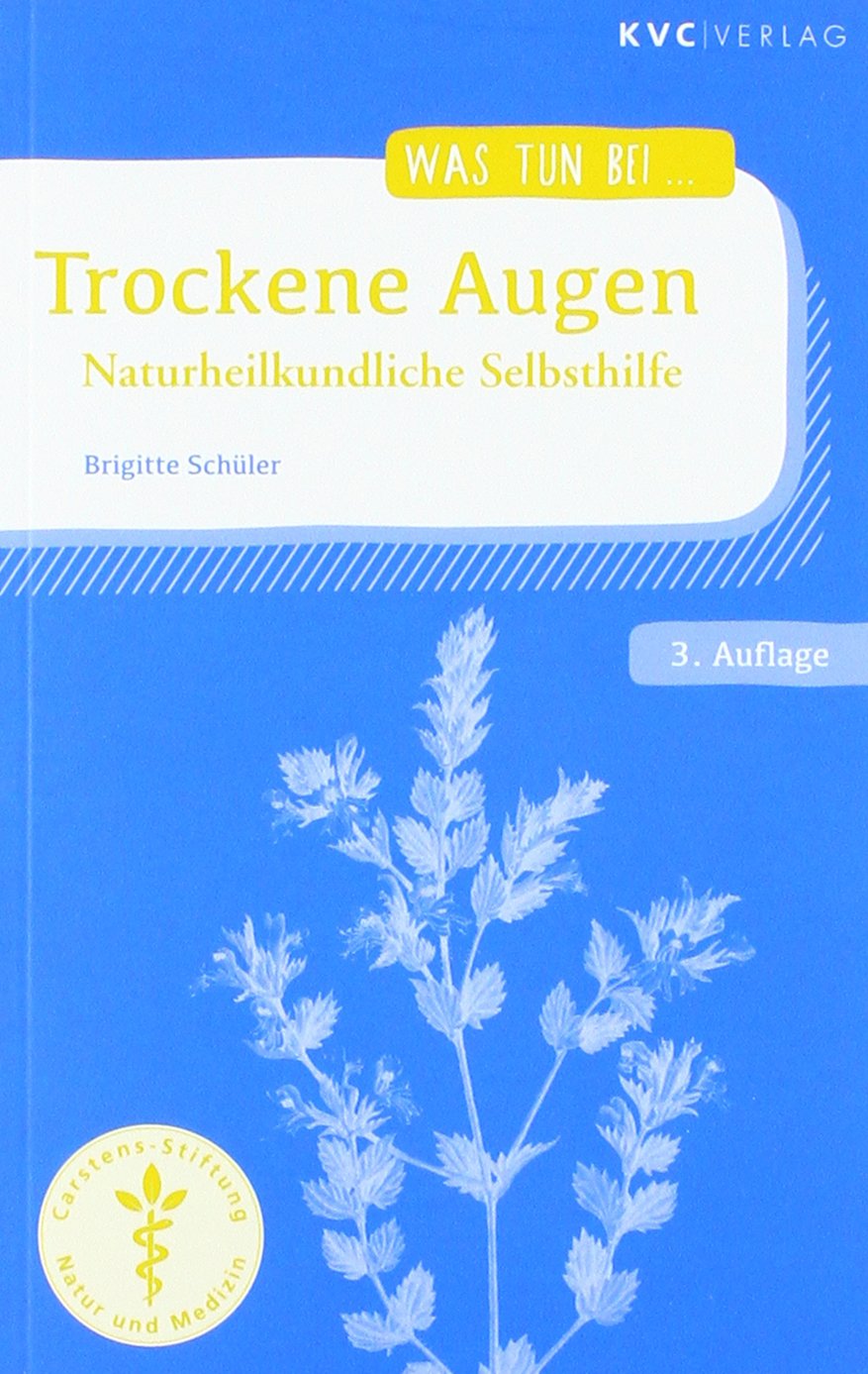 Trockene Augen: Naturheilkundliche Selbsthilfe (Was tun bei) Medicine